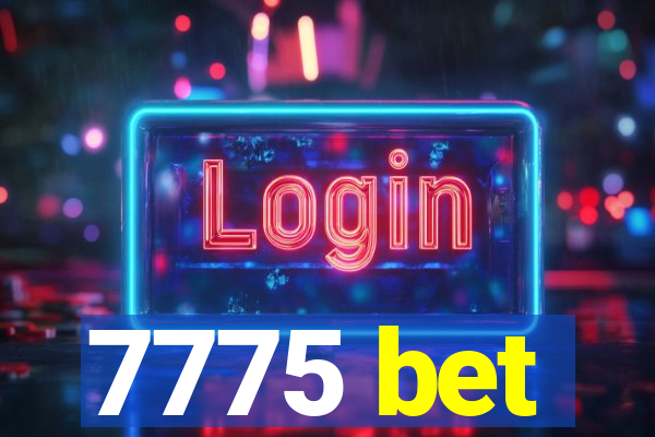 7775 bet